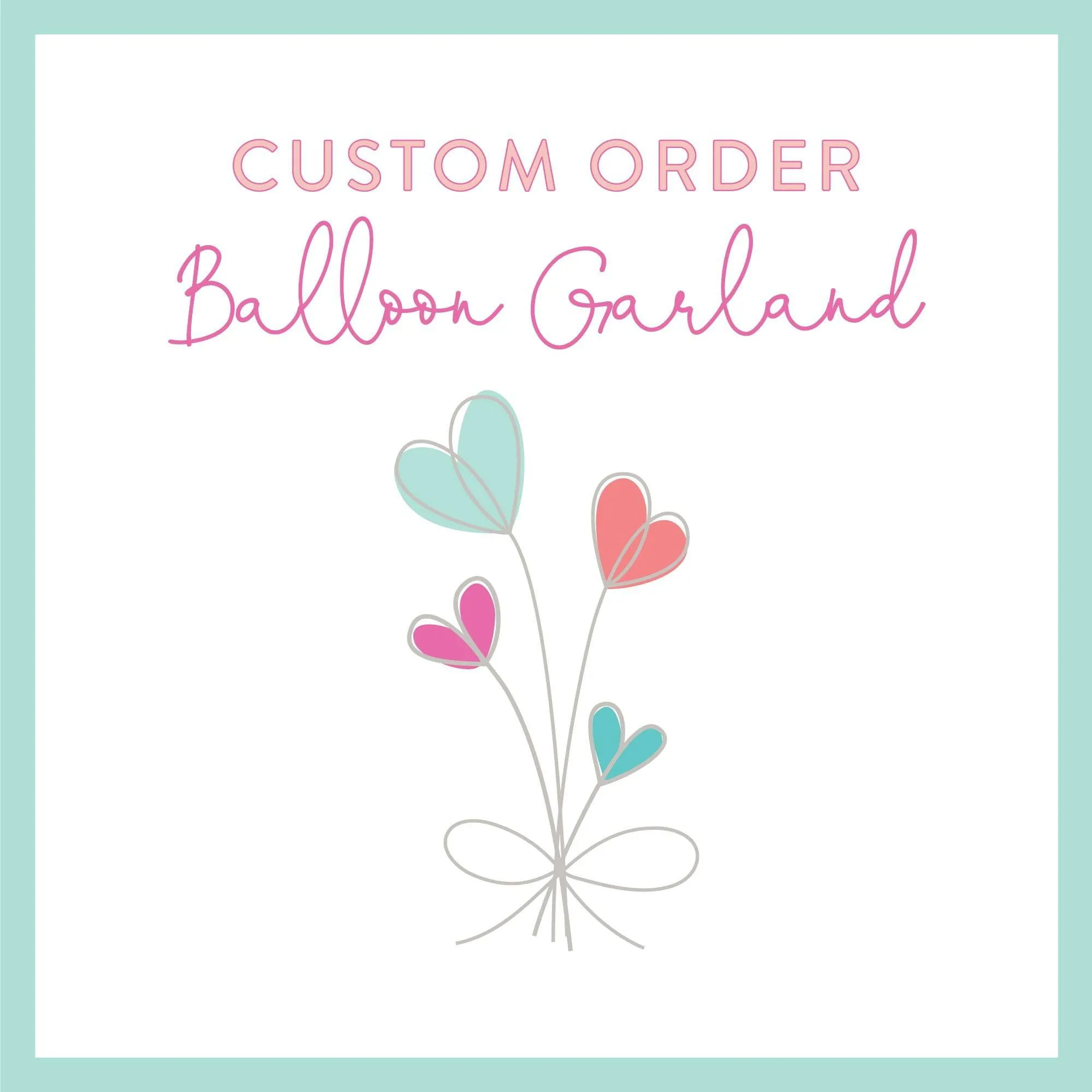 Custom Balloon Garland Kit - Choose Your Colors