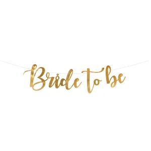 Gold Bride to be Banner 2.5ft